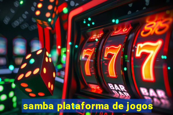 samba plataforma de jogos