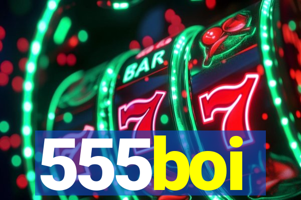 555boi