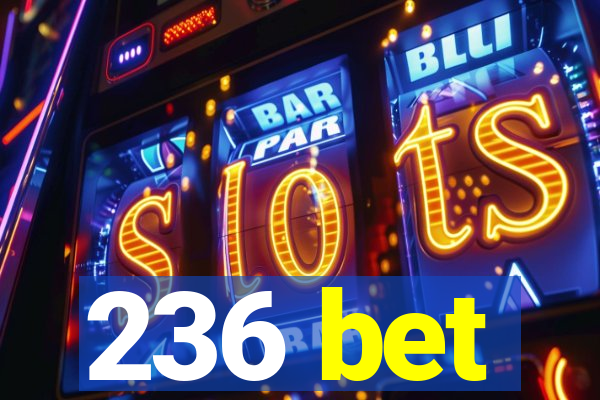 236 bet