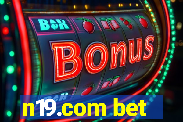 n19.com bet