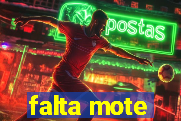 falta mote