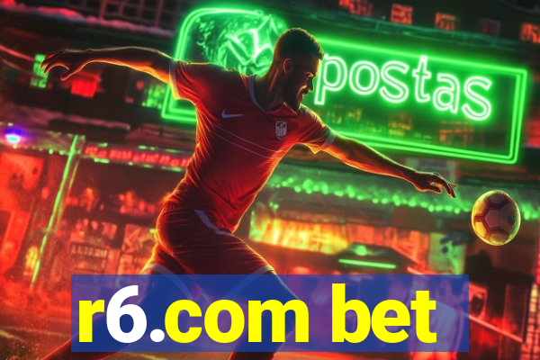 r6.com bet