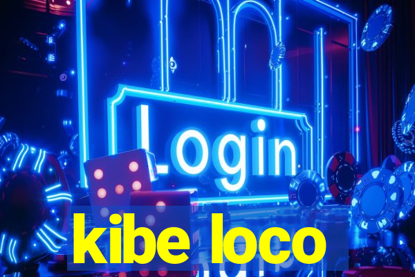 kibe loco