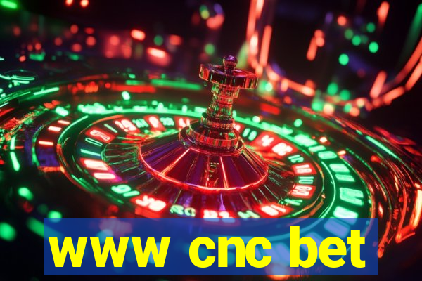 www cnc bet