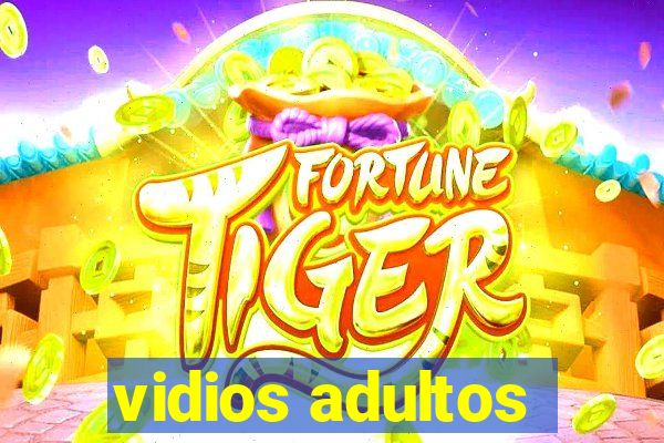 vidios adultos