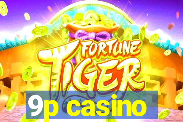 9p casino