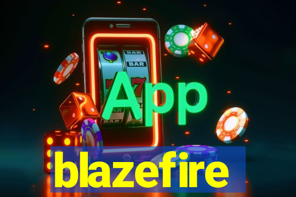 blazefire