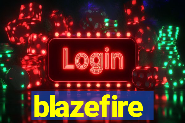 blazefire