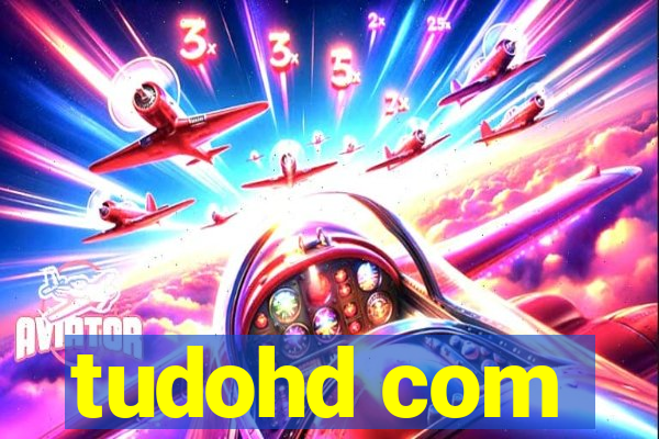 tudohd com
