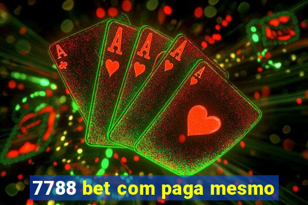 7788 bet com paga mesmo