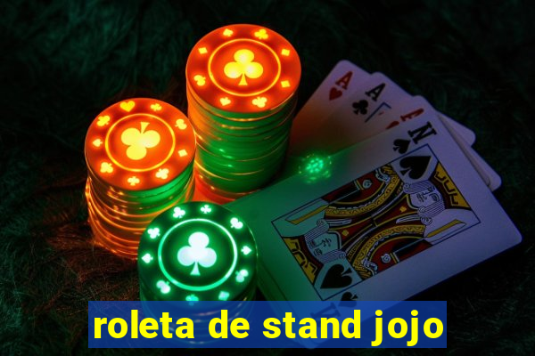 roleta de stand jojo