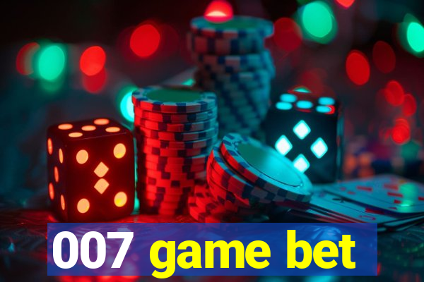 007 game bet