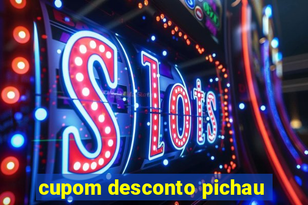 cupom desconto pichau
