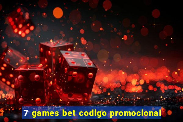 7 games bet codigo promocional