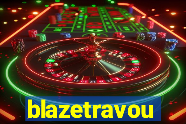 blazetravou