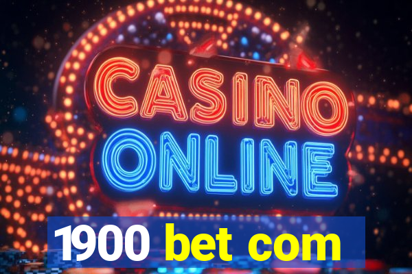 1900 bet com
