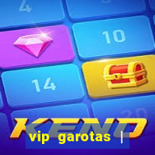 vip garotas | acompanhantes santa maria