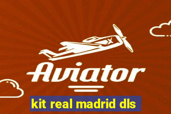 kit real madrid dls