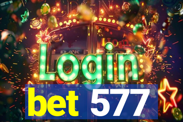 bet 577