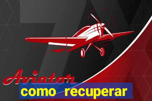 como recuperar dinheiro perdido na betano