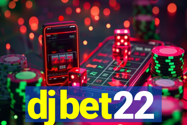 djbet22