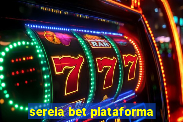 sereia bet plataforma