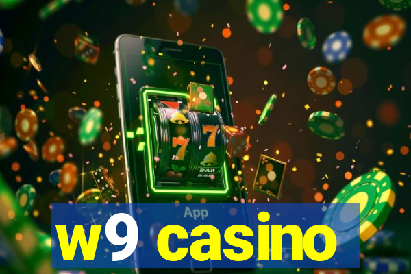 w9 casino