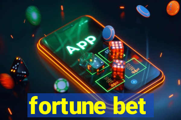 fortune bet