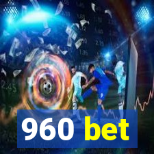 960 bet