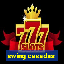 swing casadas
