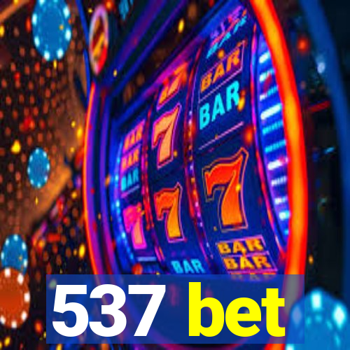 537 bet