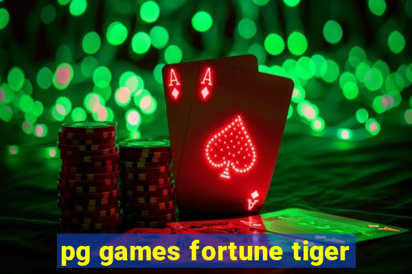 pg games fortune tiger