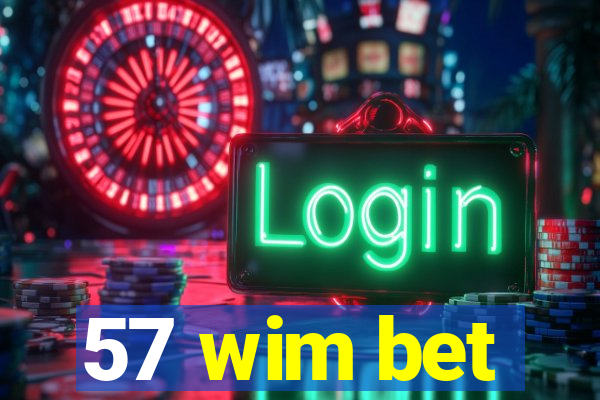 57 wim bet