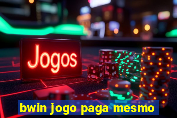bwin jogo paga mesmo