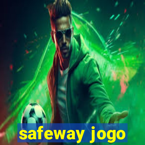 safeway jogo