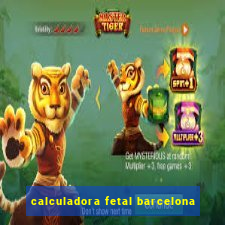 calculadora fetal barcelona