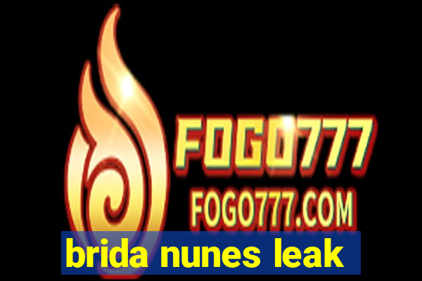brida nunes leak