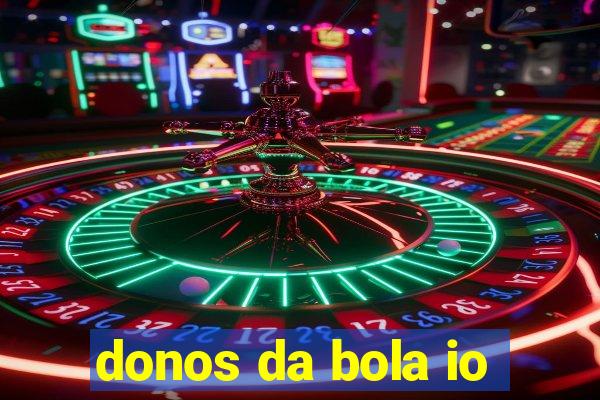 donos da bola io