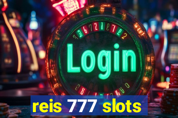 reis 777 slots