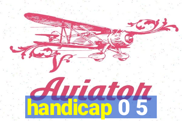 handicap 0 5