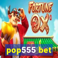 pop555 bet