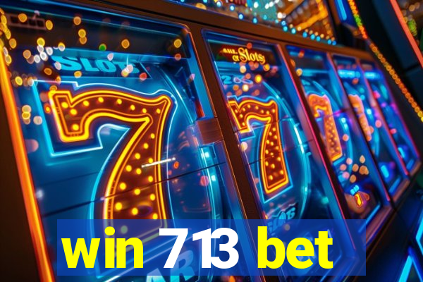 win 713 bet