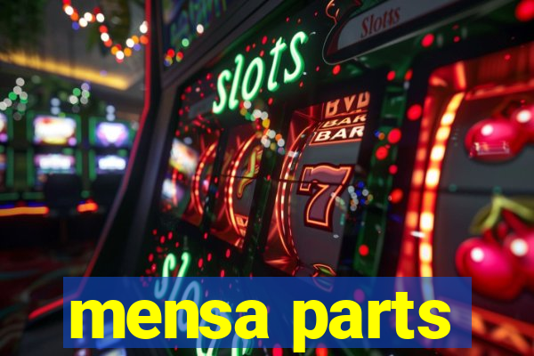 mensa parts