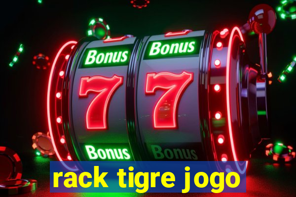 rack tigre jogo