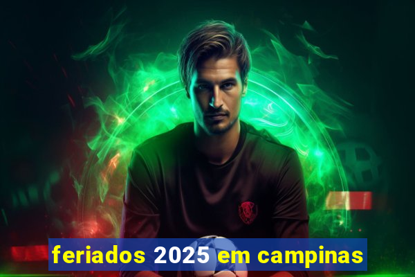 feriados 2025 em campinas