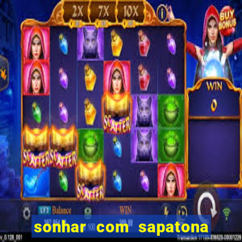 sonhar com sapatona jogo do bicho