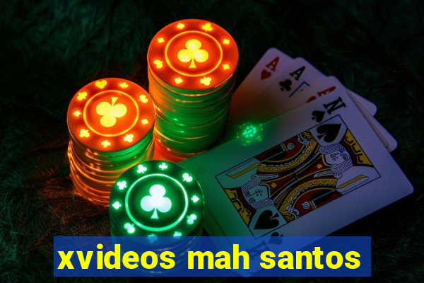 xvideos mah santos