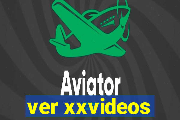 ver xxvideos