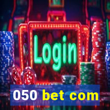 050 bet com