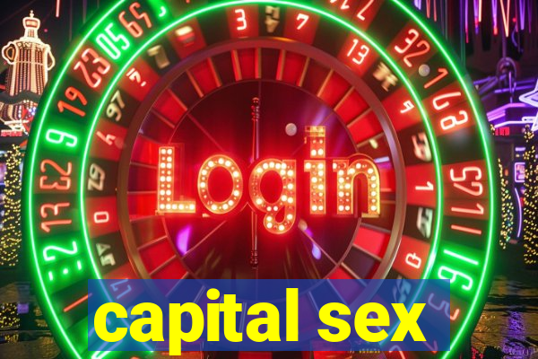 capital sex